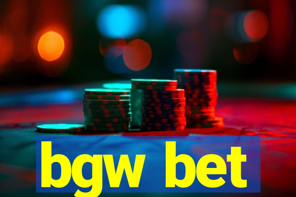 bgw bet